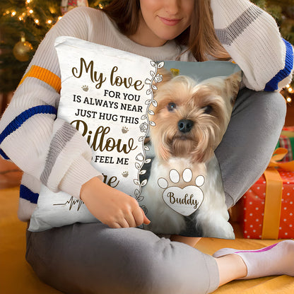 Pet Lovers - Then You Know I'm Here - Memorial Personalized Custom Pillow