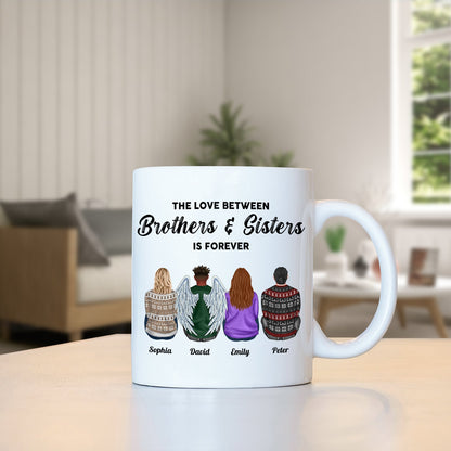 Family - The Love Between Brothers And Sisters Is Forever - Personalized Mug Ver 2