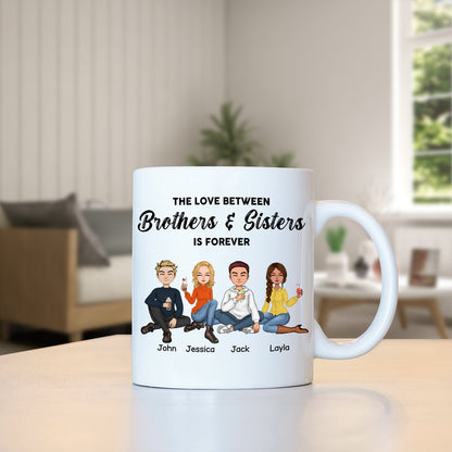 Family- The Love Between Brothers & Sisters Is Forever- Personalized Mug (Ver 2)