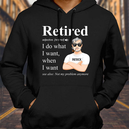 Retirees - Retired Definition Happy Retirement - Personalized Shirt