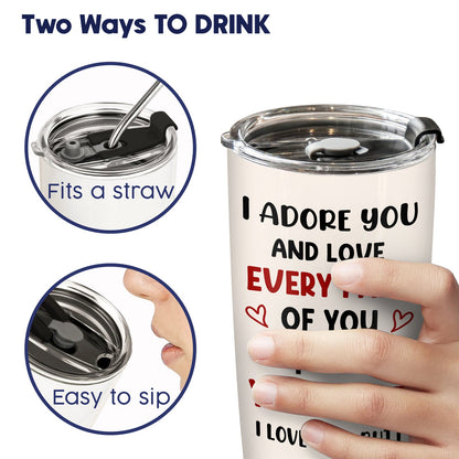 Couple - I Adore You And Love Every Part Of You Especially Your Butt - Personalized Tumbler