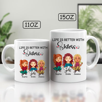 Besties - Life Is Better With Sisters - Personalized Mug (Ver 3)